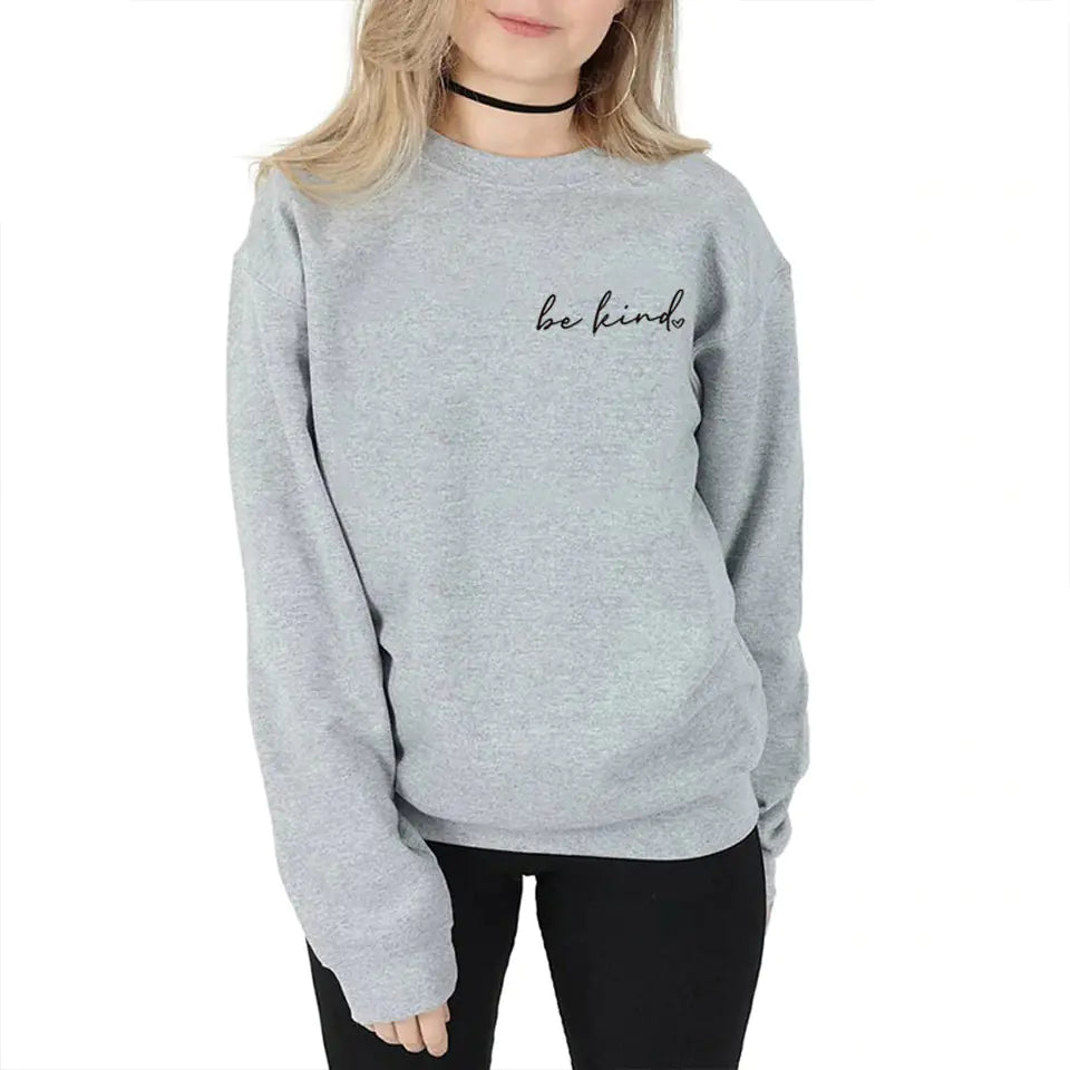 Be Kind Graphic Sweatshirt for Women - Inspirational Design